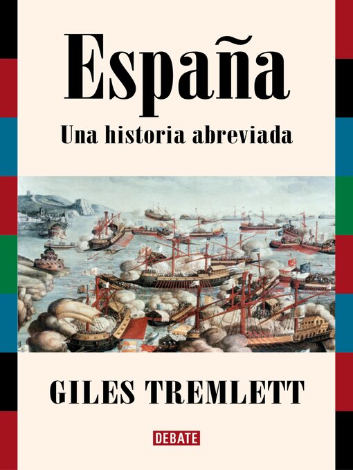 Title details for España. Una historia abreviada by Giles Tremlett - Available